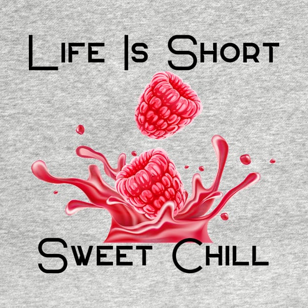 Life is short - Sweet Chill by julia_printshop